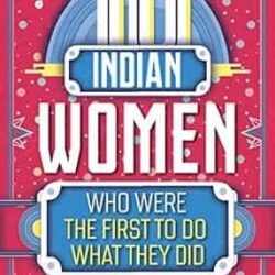 10 Indian Women Who Were The First To Do What The Did