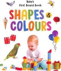 Baby's First Board Book : Shapes & Colours