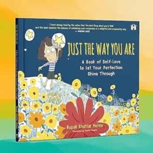 Just the Way You Are : A Book of Self-love to Let Your Perfection Shine Through