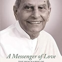 A Messenger of Love: The Biography of Dada J. P. Vaswani