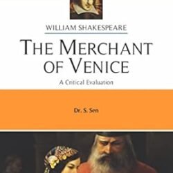 The Merchant of Venice - A Critical Evaluation