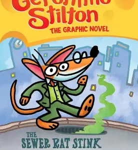 Geronimo Stilton Graphic Novel #1: The Sewer Rat Stink