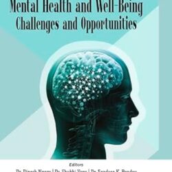 Mental Health and Well- Being Challenges and Opportunities