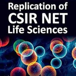 Replication of Csir Net Life Sciences