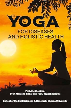 Yogs for Diseases and Holistic Health