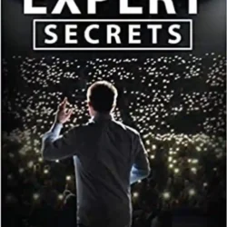 Expert Secrets: The Underground Playbook