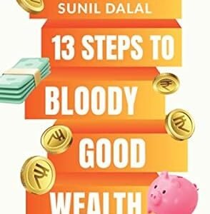 13 Steps To Bloody Good Wealth