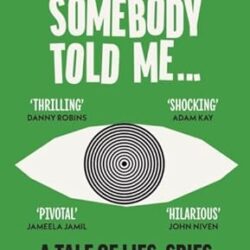 Somebody Told Me