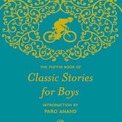 The Puffin Book Of Classic Stories For Boys