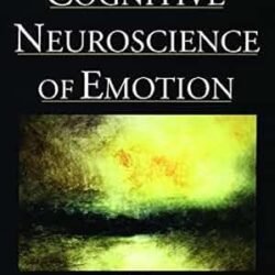Cognitive Neuroscience of Emotion