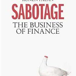 Sabotage: The Business of Finance