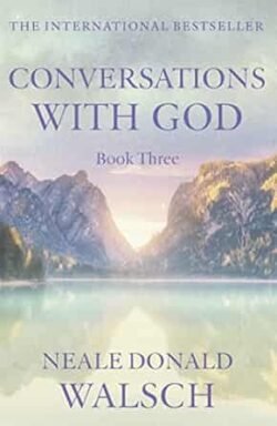 Conversation With God : Vol 3