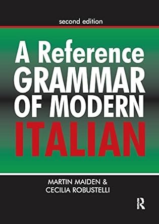 A Reference Grammar Of Modern Italian