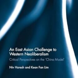 An East Asian Challenge to Western Neoliberalism