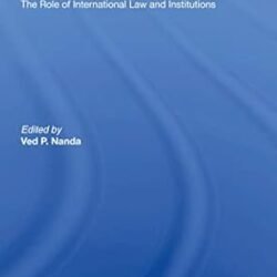 World Climate Change: The Role Of International Law And Institutions