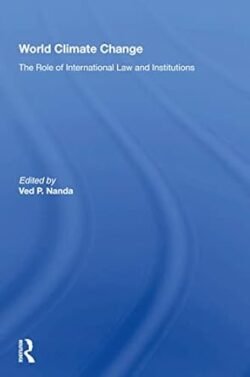 World Climate Change: The Role Of International Law And Institutions
