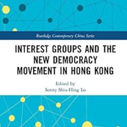 Interest Groups and the New Democracy Movement in Hong Kong