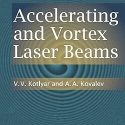 Accelerating And Vortex Laser Beams