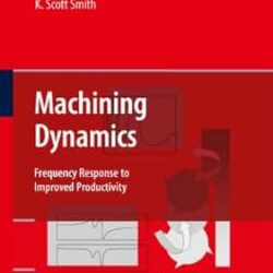 Machining Dynamics: Frequency Response to Improved Productivity