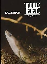 The EEL: Biology and Management of the Anguillid Eel used