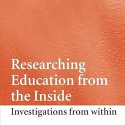 Researching Education from the Inside: Investigations from within