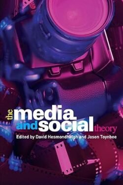 The Media And Social Theory