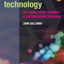 Harnessing Technology for Every Child Matters and Personalised Learning