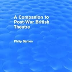 A Companion To Post-War British Theatre