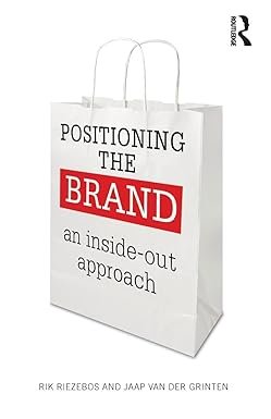 Positioning The Brand; An Inside-Out Approach