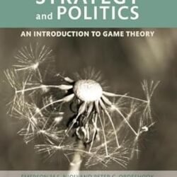 Strategy And Politics: An Introduction To Game Theory