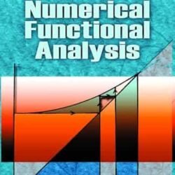A First Look At Numerical Functional Analysis