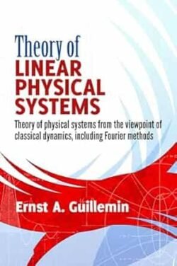 Theory Of Linear Physical Systems