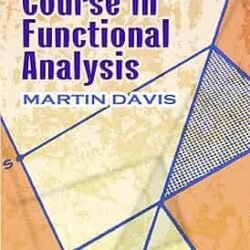 A First Course In Functional Analysis
