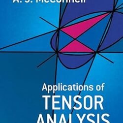 Applications Of Tensor Analysis