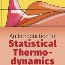 An Introduction To Statistical Thermodynamics