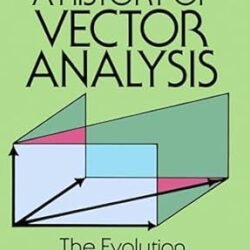 A History Of Vector Anaysis