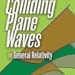 Colliding Plane Waves In General Relativity