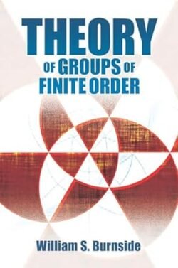 Theory Of Groups Of Finite Order