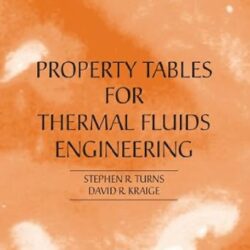 Property Tables For Thermal Fluids Engineering