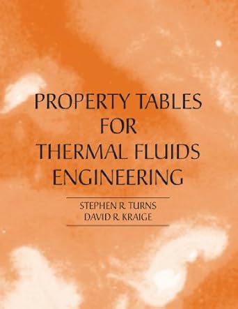 Property Tables For Thermal Fluids Engineering