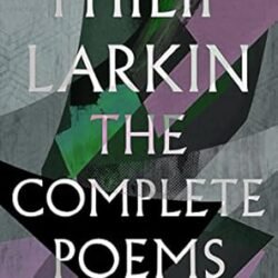 The Complete Poems Of Philip Larkin