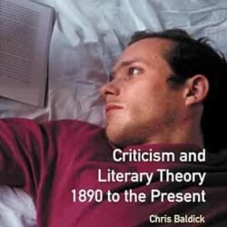 Criticism and Literary Theory 1890 to the Present
