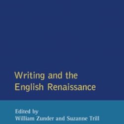 Writing And The English Renaissance