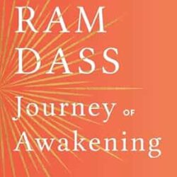 Journey Of Awakening: A Meditators Guidebook