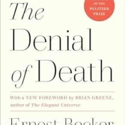 The Denial Of Death