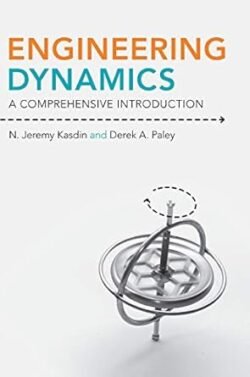 Engineering Dynamics:A Comprehensive Introduction