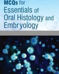Mcqs For Essentials Of Oral Histology And Embroyology
