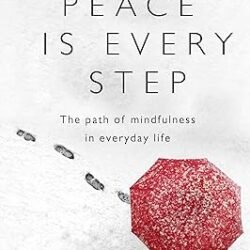Peace Is Every Step