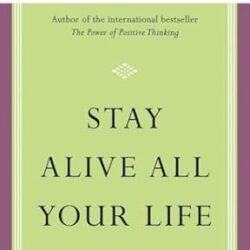 Stay Alive All Your Life