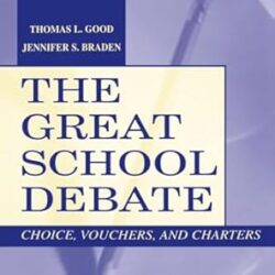 The Great School Debate: Choice, Vouchers, and Charters